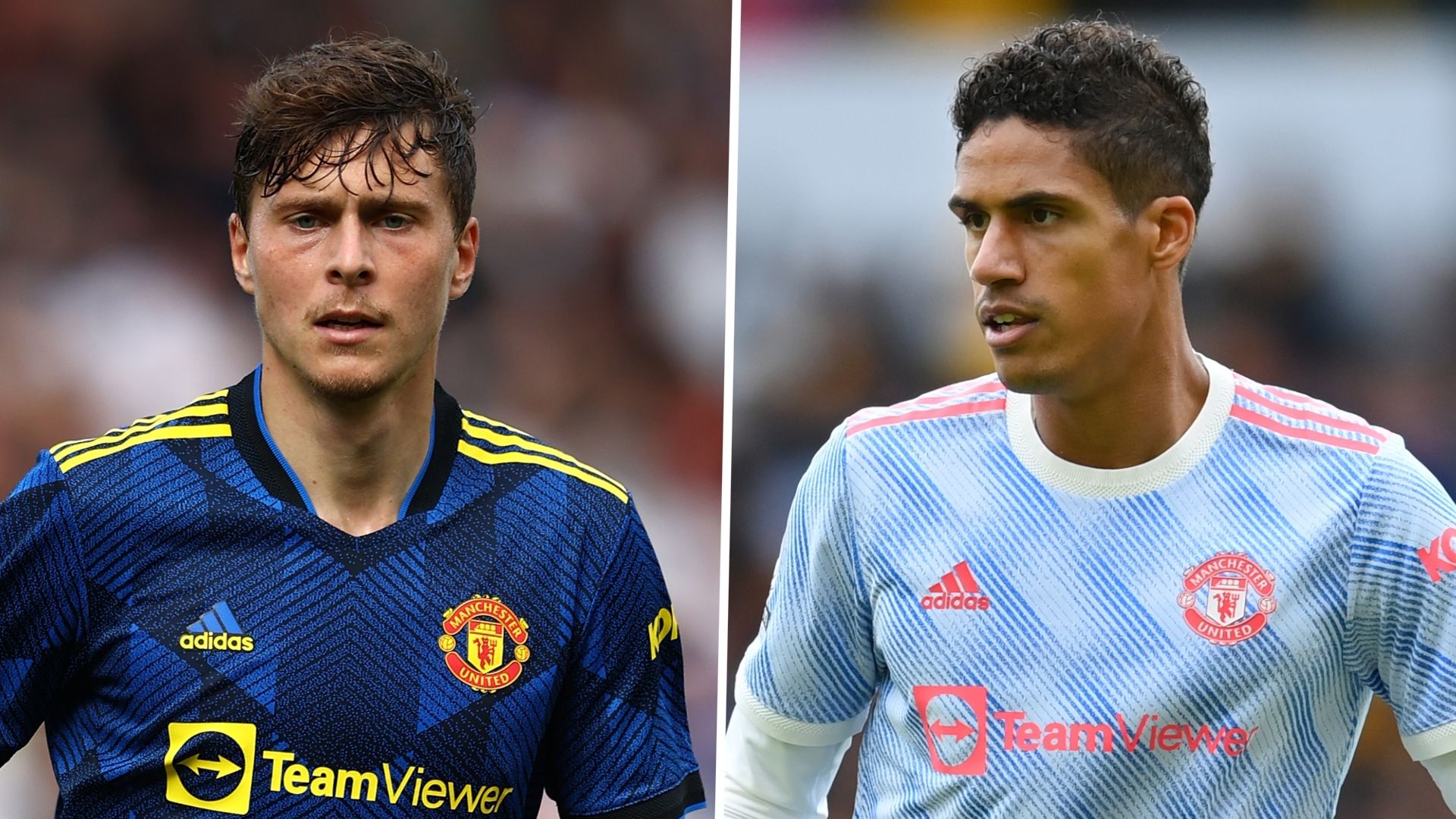 Victor Lindelof Raphael Varane