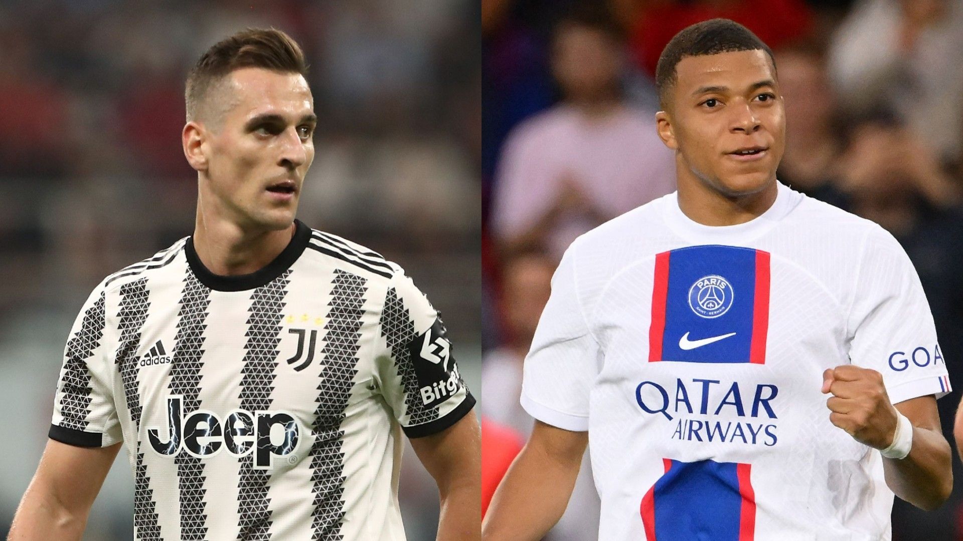 MP_Arkadiusz Milik_juventus vs mbappe_psg