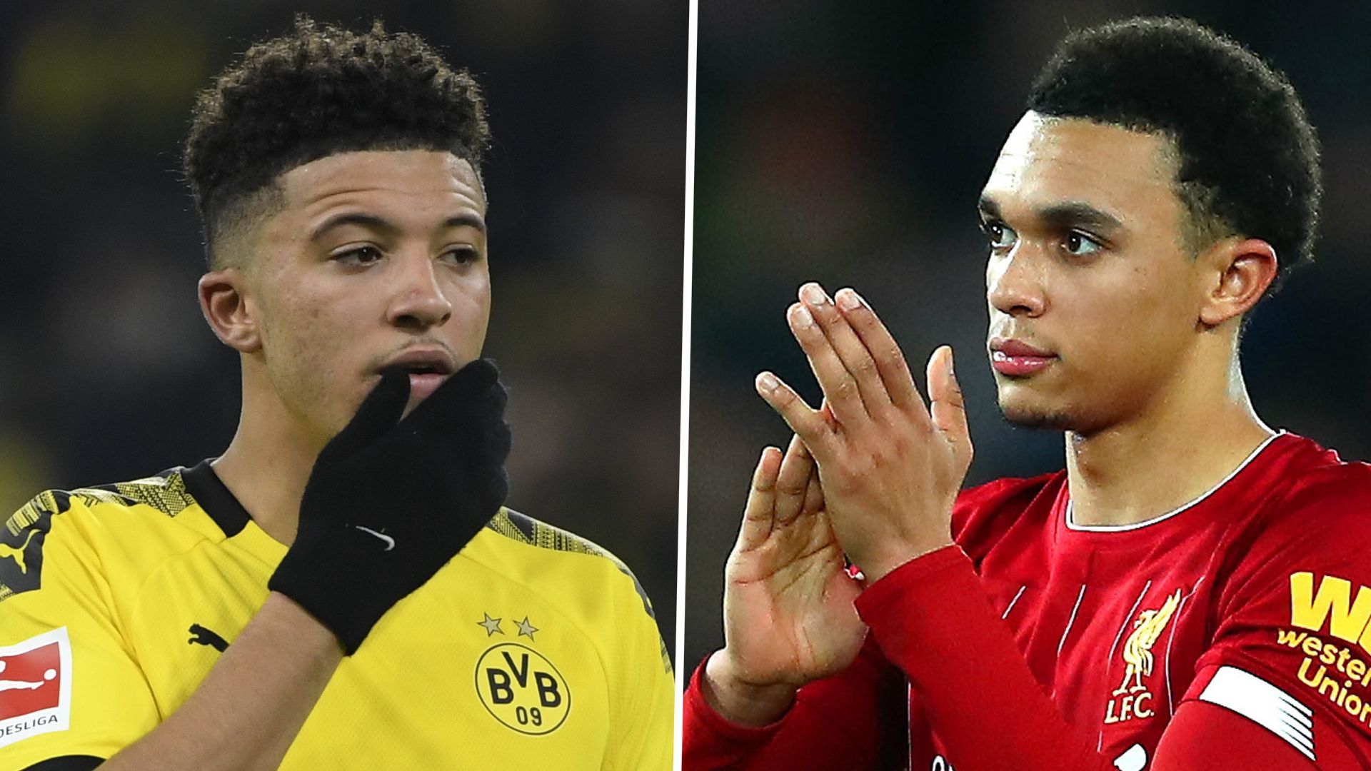 Jadon Sancho Trent Alexander-Arnold Liverpool Borussia Dortmund 2019-20