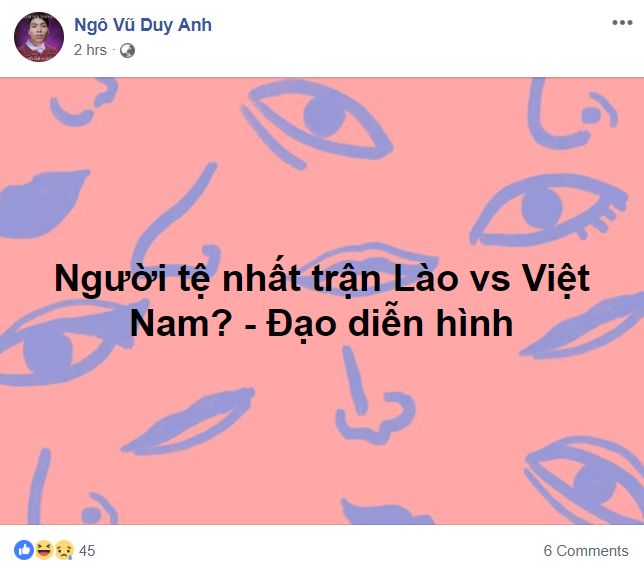 Phản ứng đạo diễn hình trận Lào - Việt Nam 1