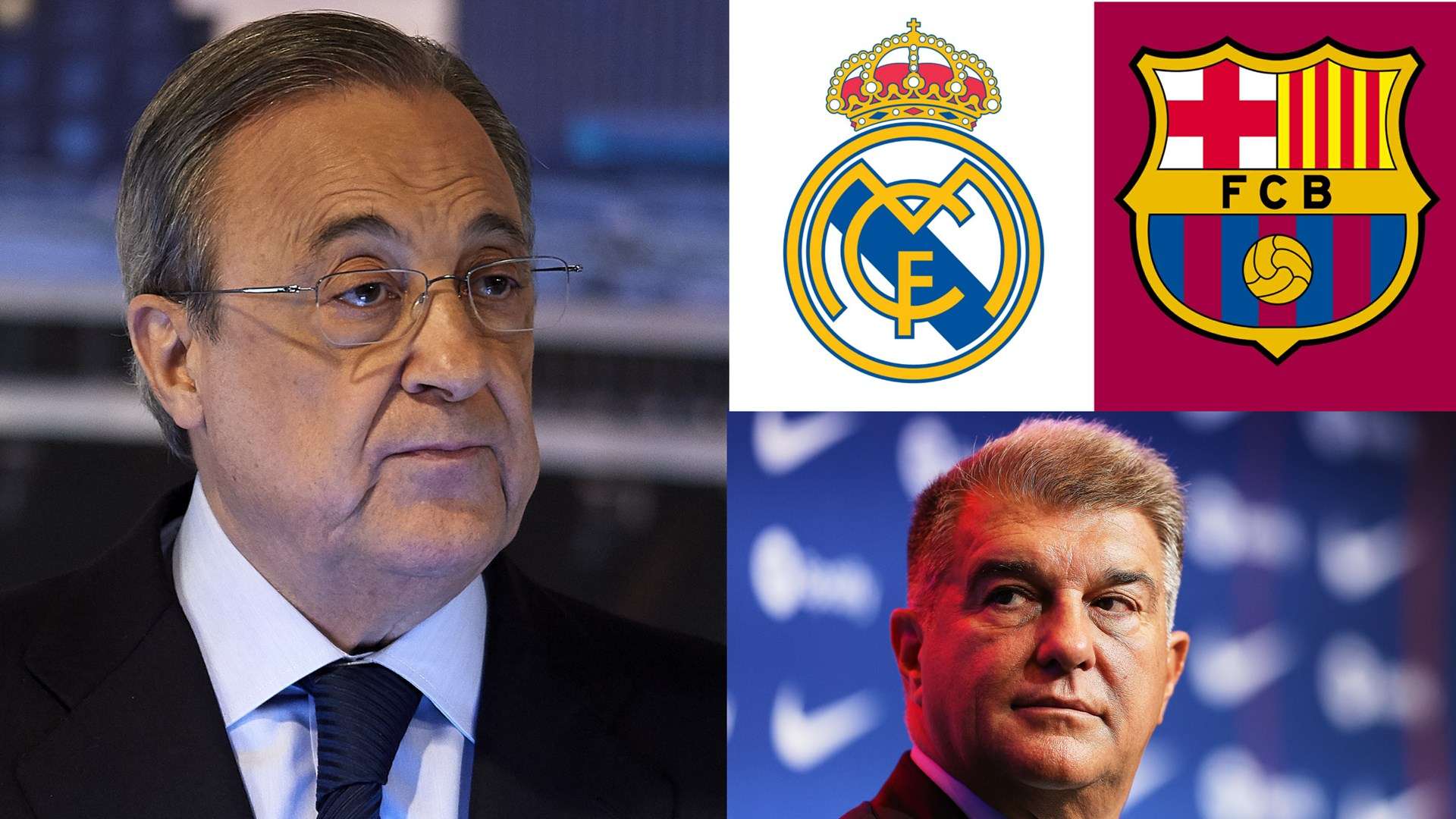 Florentino Perez Joan Laporta Real Madrid Barcelona