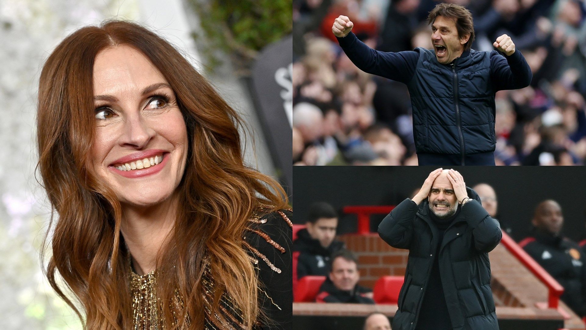 Julia Roberts Antonio Conte Pep Guardiola