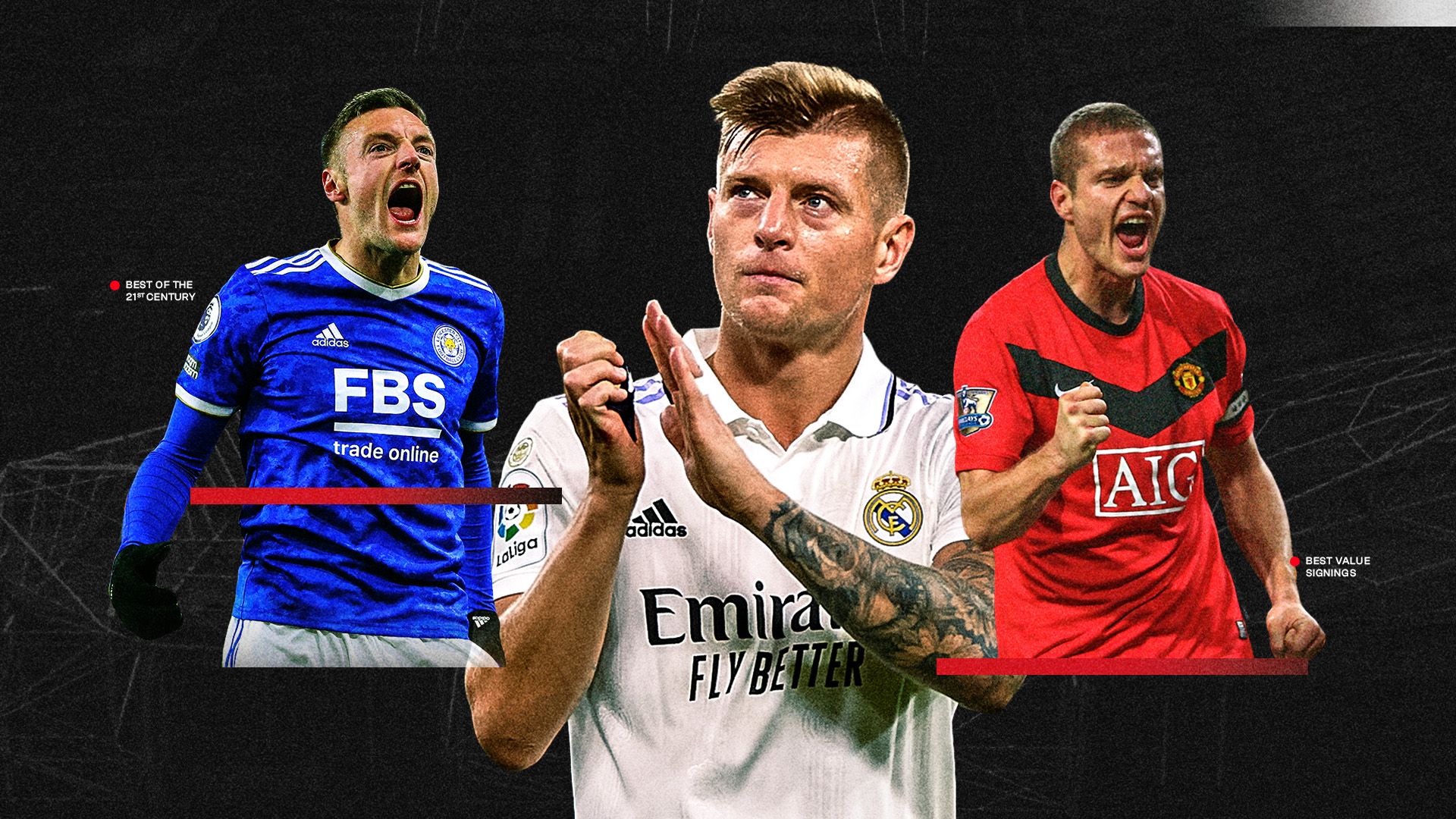 Jamie Vardy Toni Kroos Nemanja Vidic