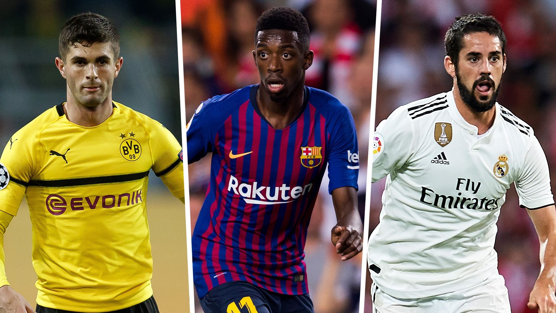 Christian Pulisic Ousmane Dembele Isco