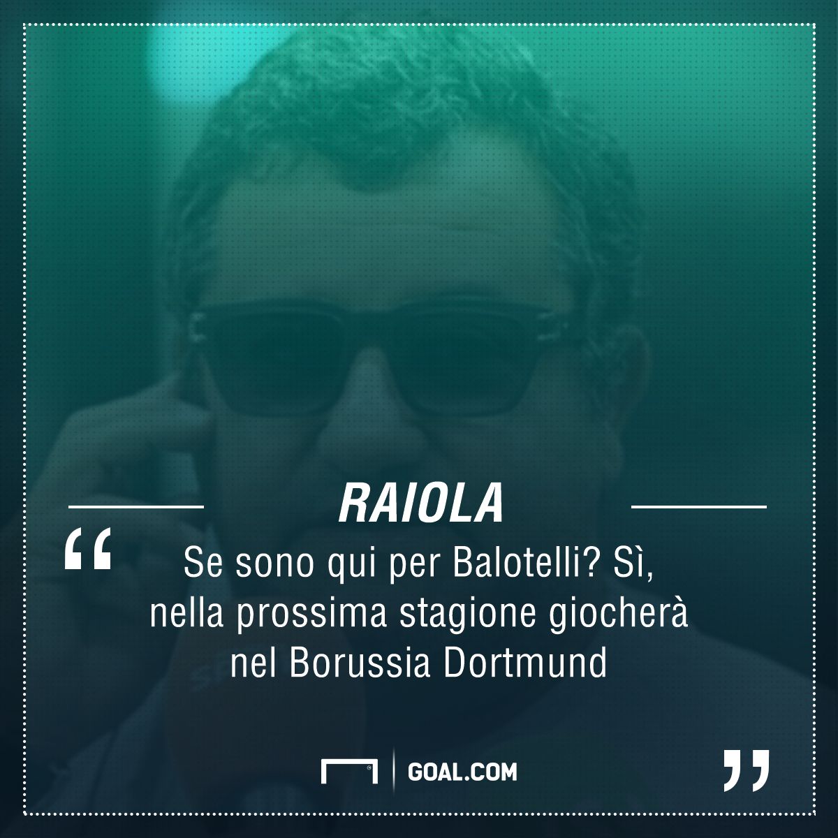 Raiola Balotelli Borussia Dortmund PS