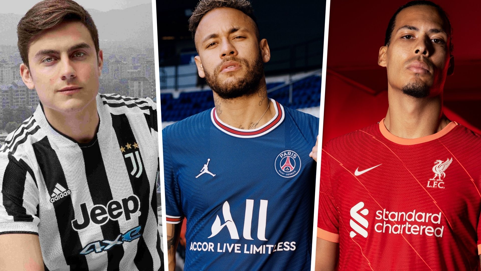 Paulo Dybala, Neymar e Virgil van Dijk - novos uniformes Juventus, PSG e Liverpool 2021/22