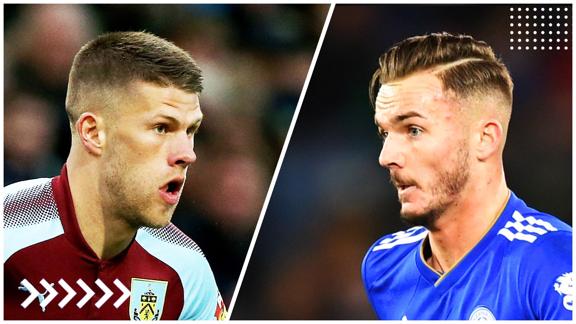 Gudmundsson | Burnley - Maddison | Leicester