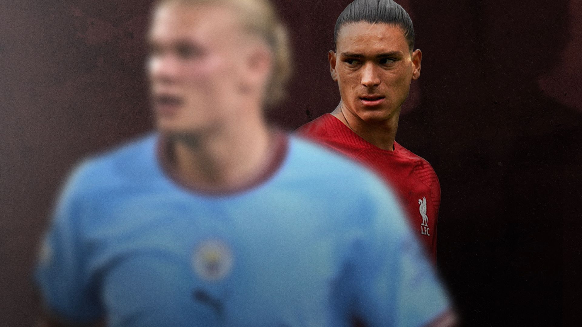 Darwin Nunez Erling Haaland HIC 16:9