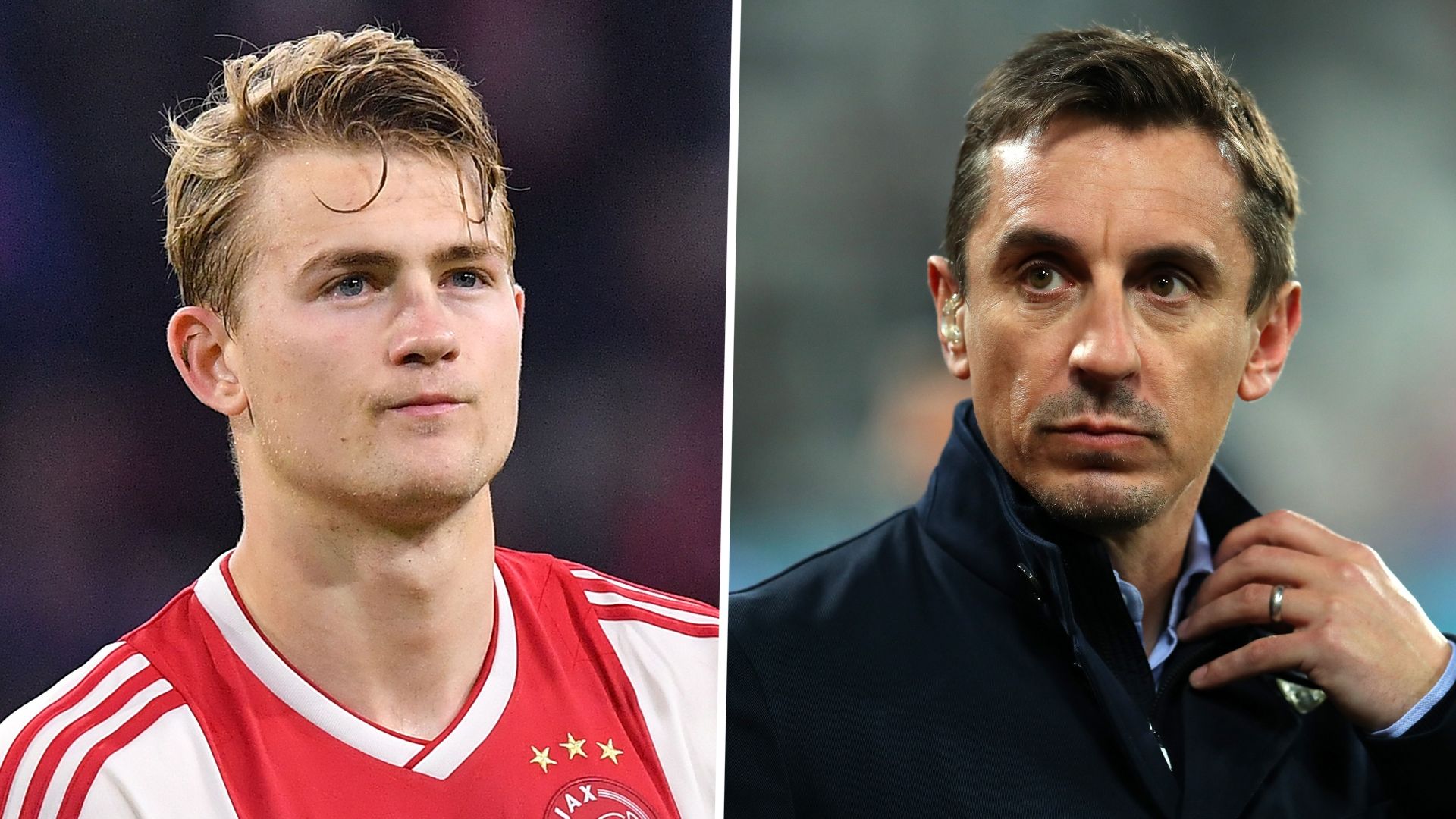 Matthijs de Ligt Gary Neville