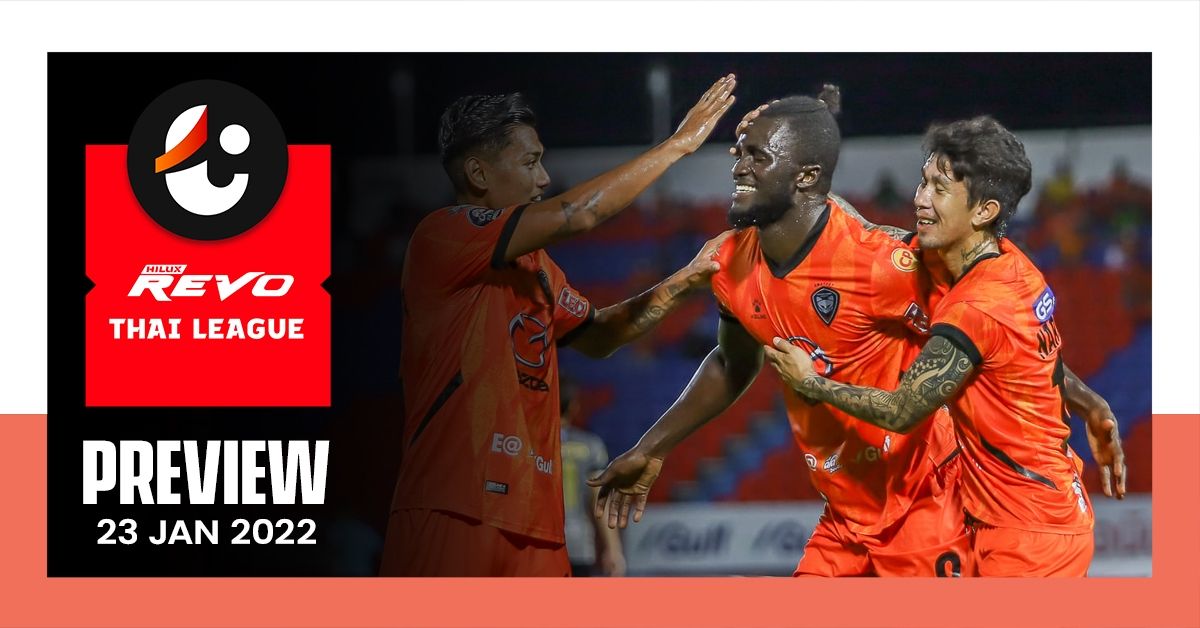REVO THAI LEAGUE PREVIEW : นัดที่ 18 (วันอาทิตย์ ที่ 23 มกราคม 2565)