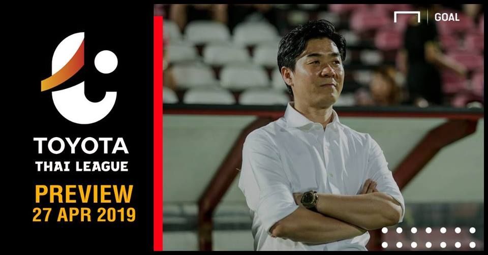 PREVIEW TOYOTA THAI LEAGUE : นัดที่ 9 (วันเสาร์ ที่ 27 เมษายน 2019)
