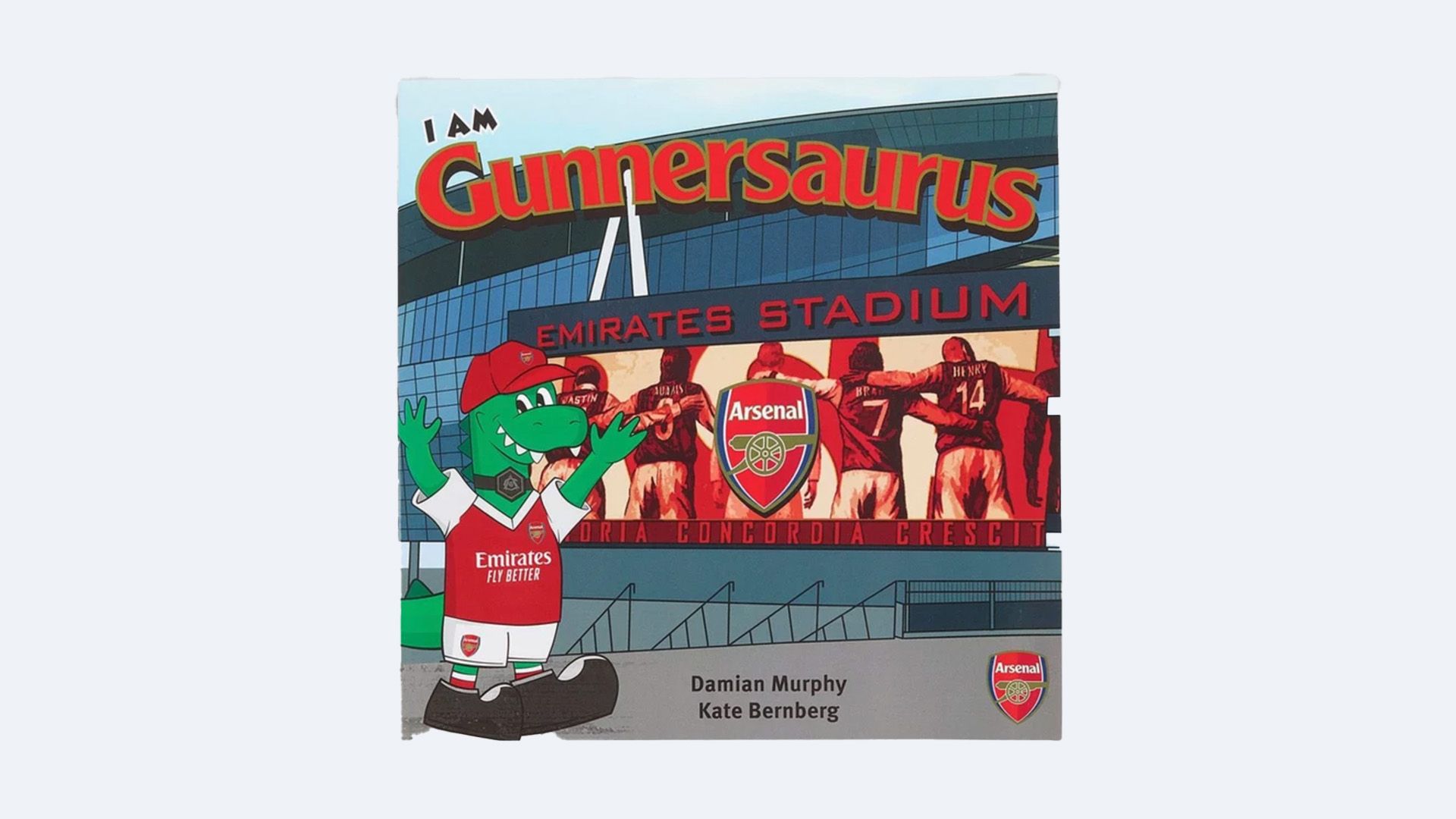  I am Gunnersaurus by Damian Murphy and Kate Bernberg