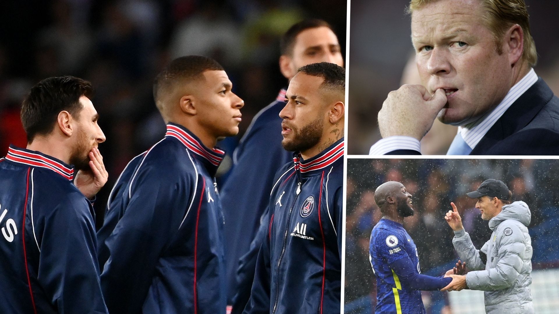 Koeman Messi Neymar Mbappe Tuchel Lukaku