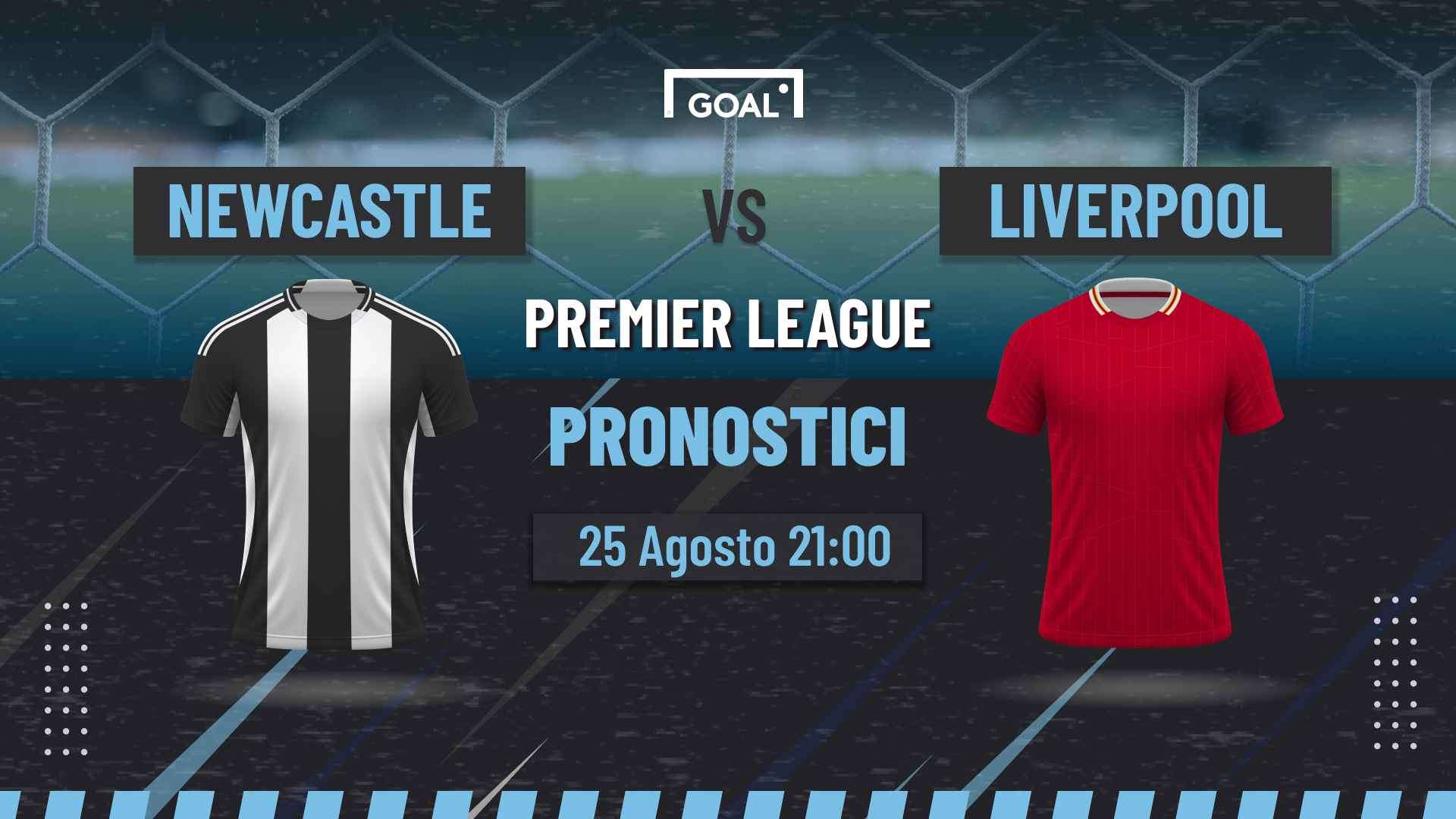 pronostici Newcastle - Liverpool