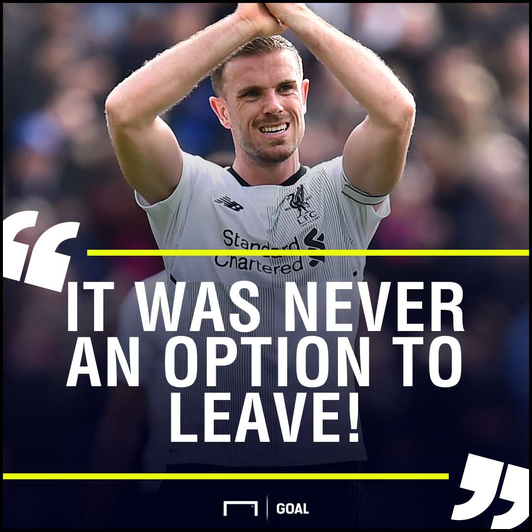 Jordan Henderson Liverpool never an option to leave