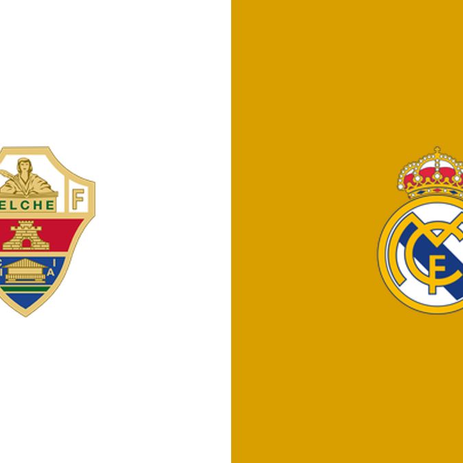 Elche vs Real Madrid