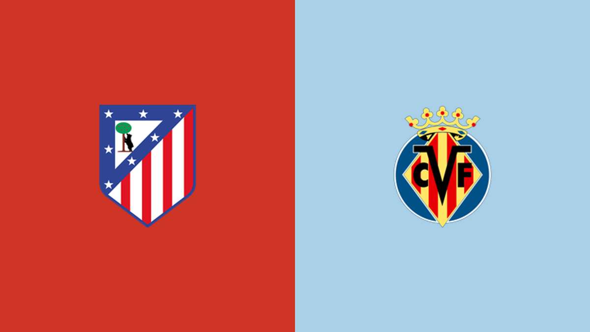 Atletico Madrid vs Villarreal