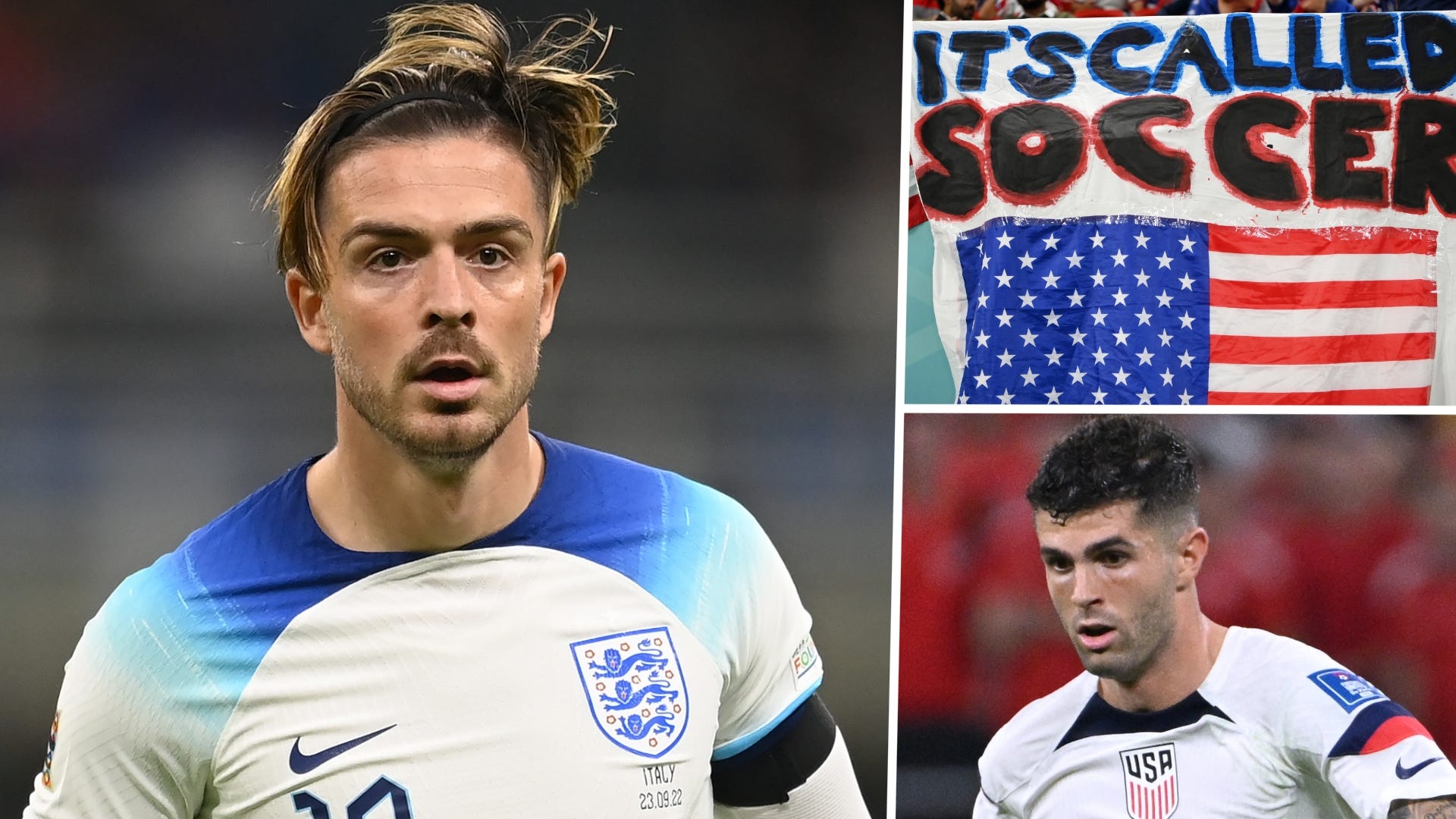 Jack Grealish England USMNT 'It's Called Soccer' banner Christian Pulisic World Cup 2022
