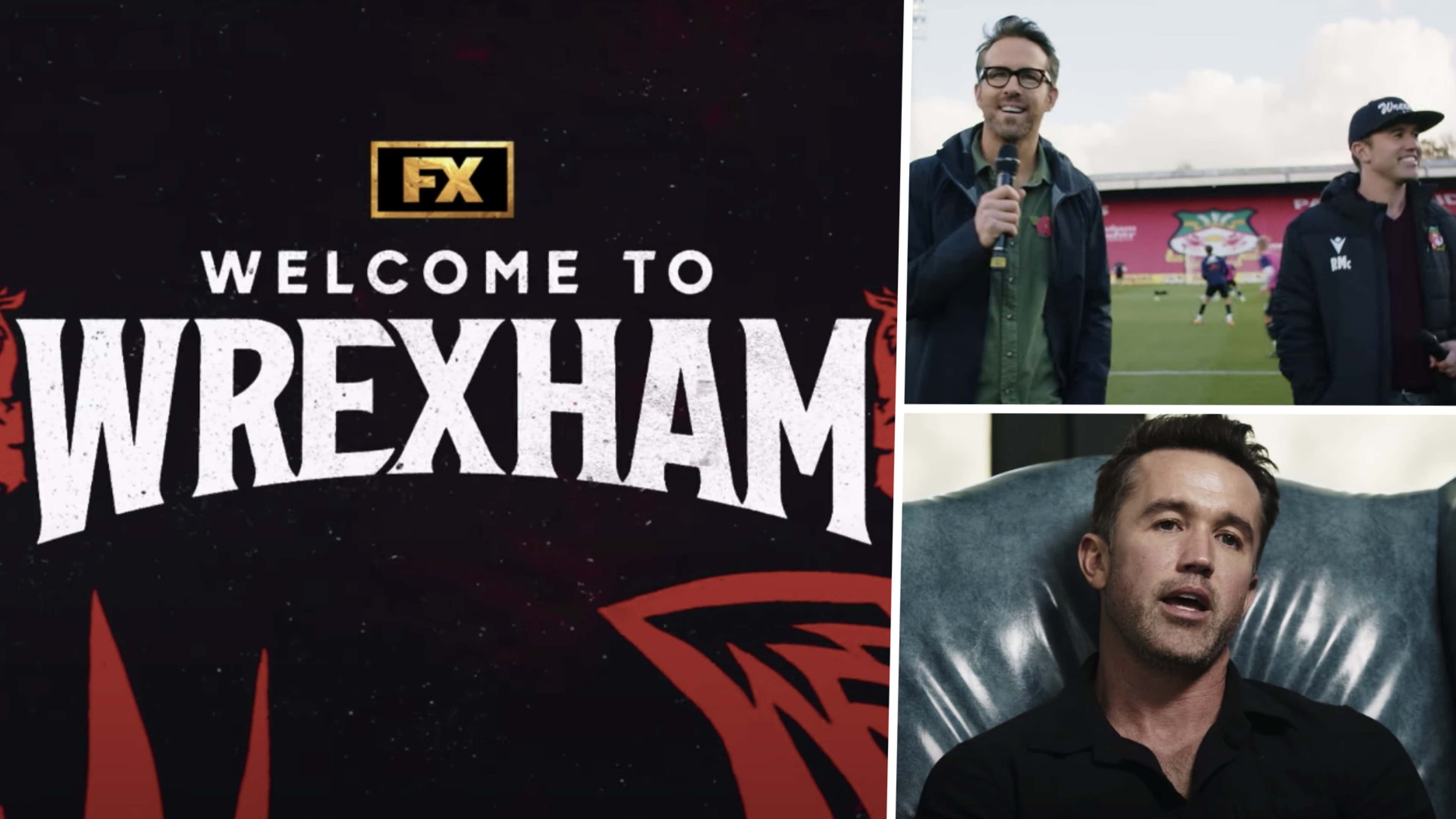 Welcome to Wrexham Ryan Reynolds Rob McElhenney FX