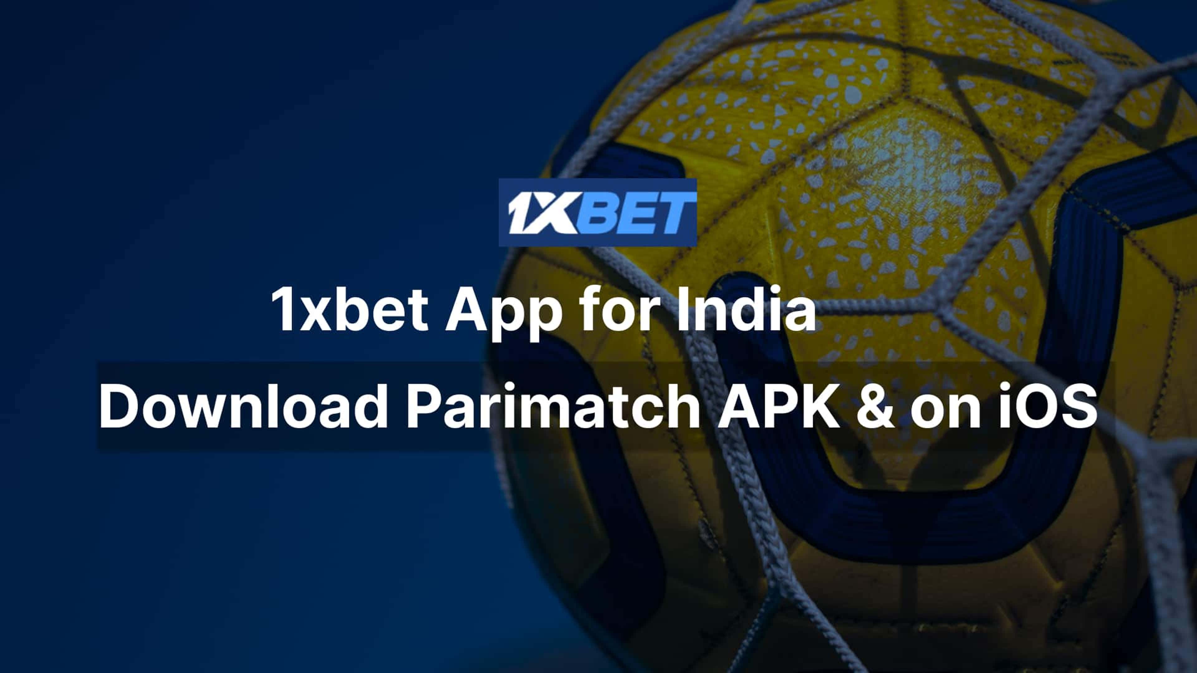 1xbet App Download Guide For India - Android & IOS (2024) | Goal.