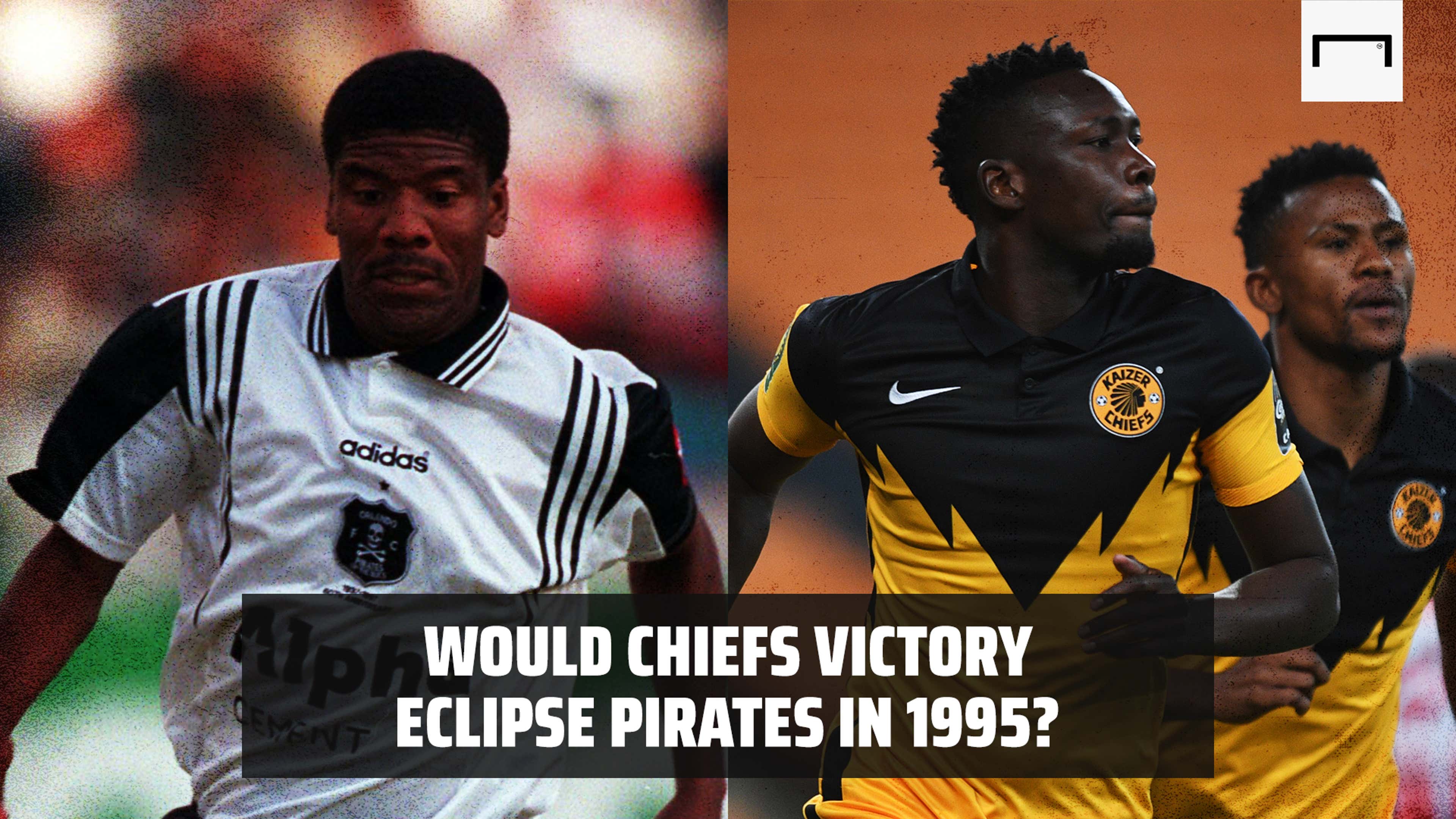 Why Kaizer Chiefs success will eclipse Orlando Pirates' class of 1995