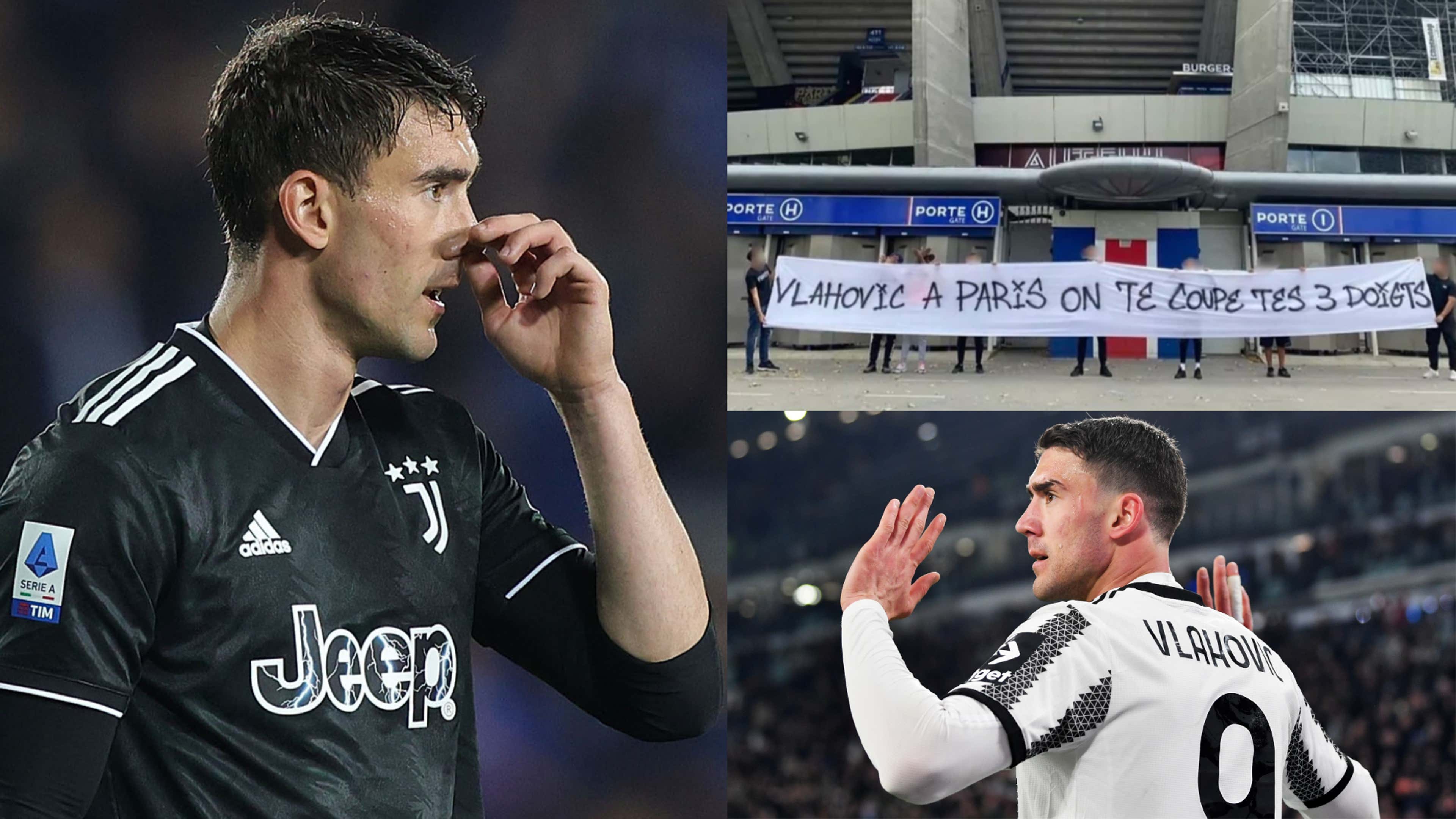 Cut off three fingers' - Dusan Vlahovic sent chilling transfer warning by PSG ultras amid talk of move from Juventus | Goal.com