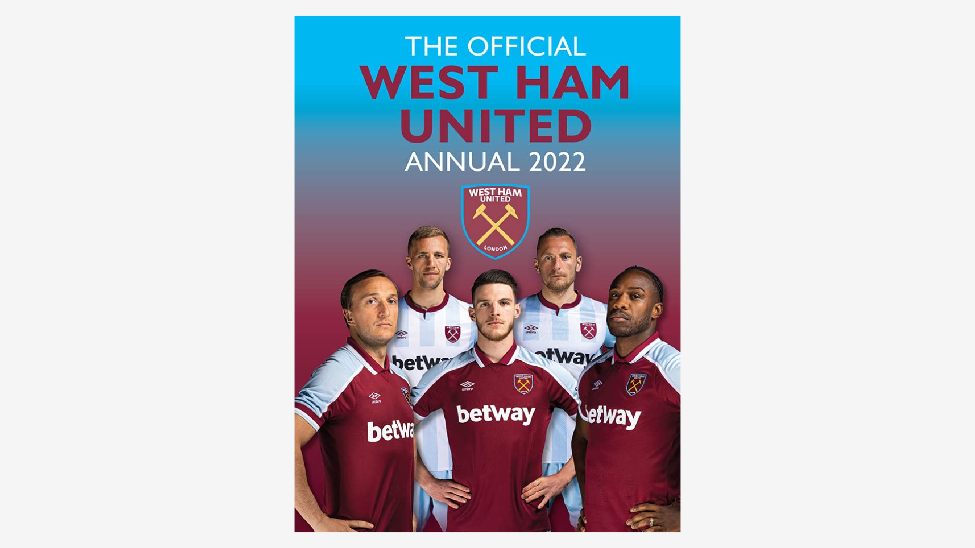 West Ham United F.C 2021 Edition Annual 