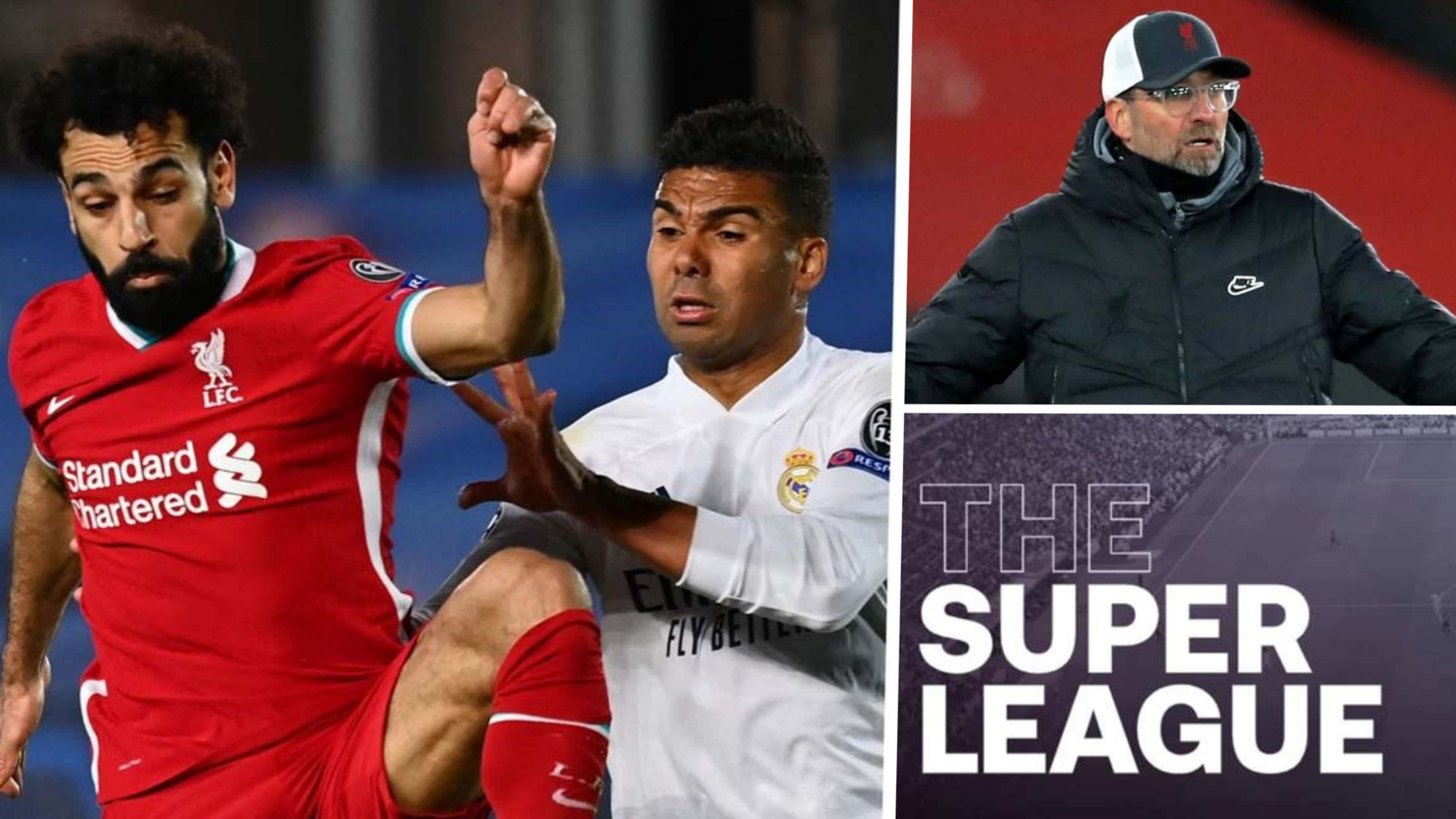 Super League Liverpool Real Madrid Klopp blog