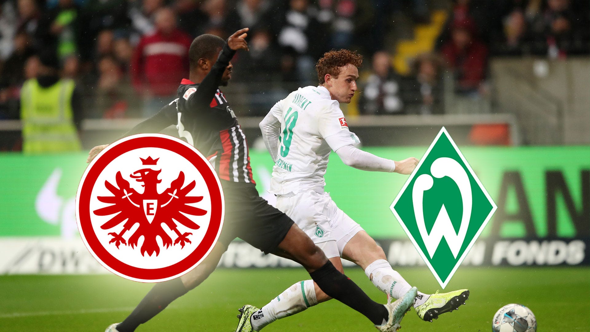 Eintracht Frankfurt gegen SV Werder Bremen heute live im TV und LIVE-STREAM 